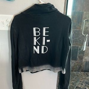 Good Hyouman be kind cowl neck sweatshirt